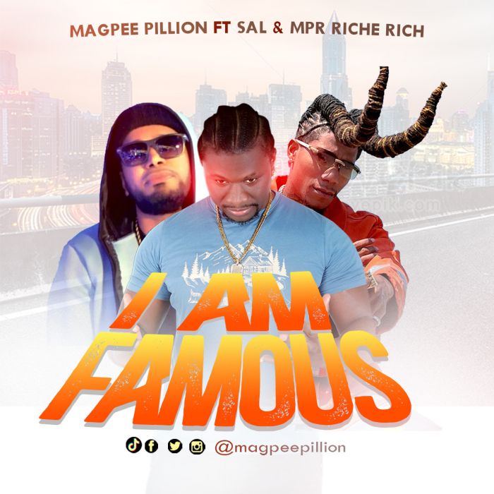 Download Audio | Magpee Pillion Ft. MPR Riche Rich & Sal – I Am Famous