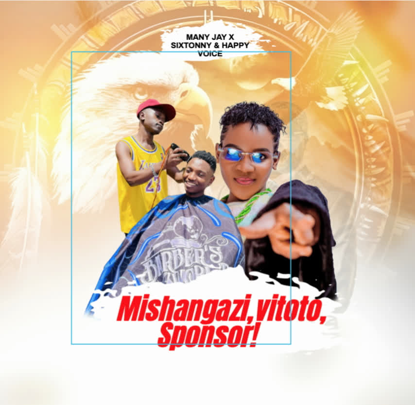 Download Audio | Many Jay x Sixtonny & Happy Voice – Mishangazi,Vitoto,Sponsor