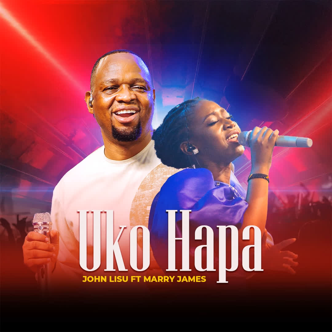Download Audio | John Lisu X Marry James – Uko Hapa