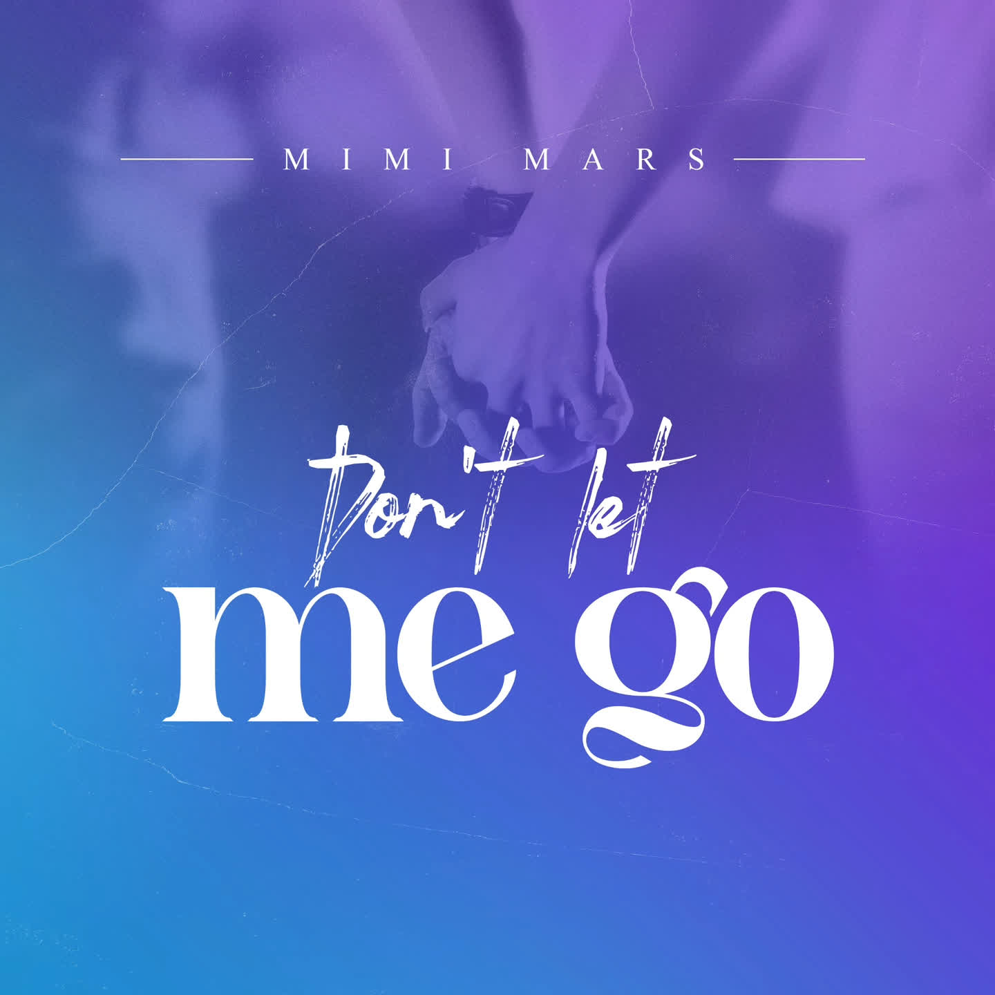 Download Audio | Mimi Mars – Don’t Let Me Go