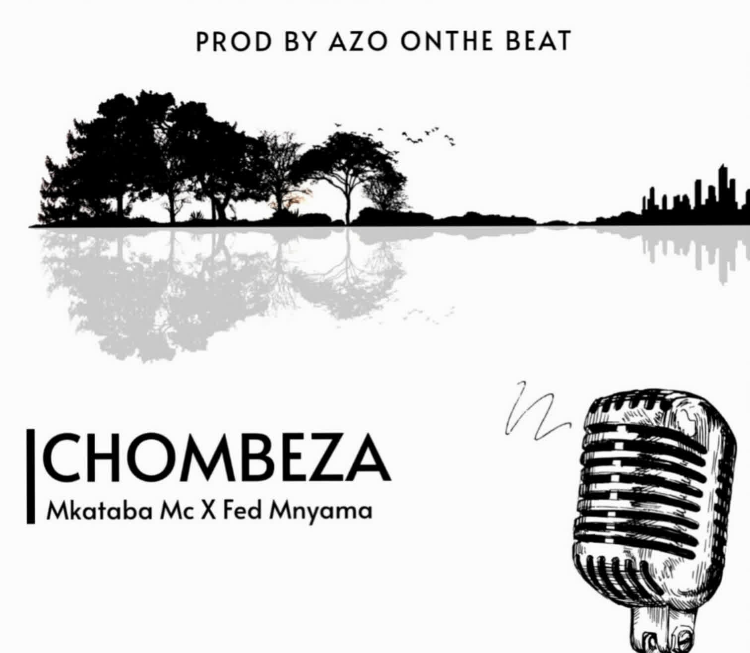 Download Audio | Mkataba Mc X Fed Mnyama – Chombeza