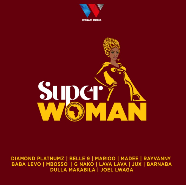 Download Audio | Diamond Platnumz, Rayvanny, Madee, Jux, Mbosso, Belle 9, Marioo, Lava Lava,.. – Super Woman