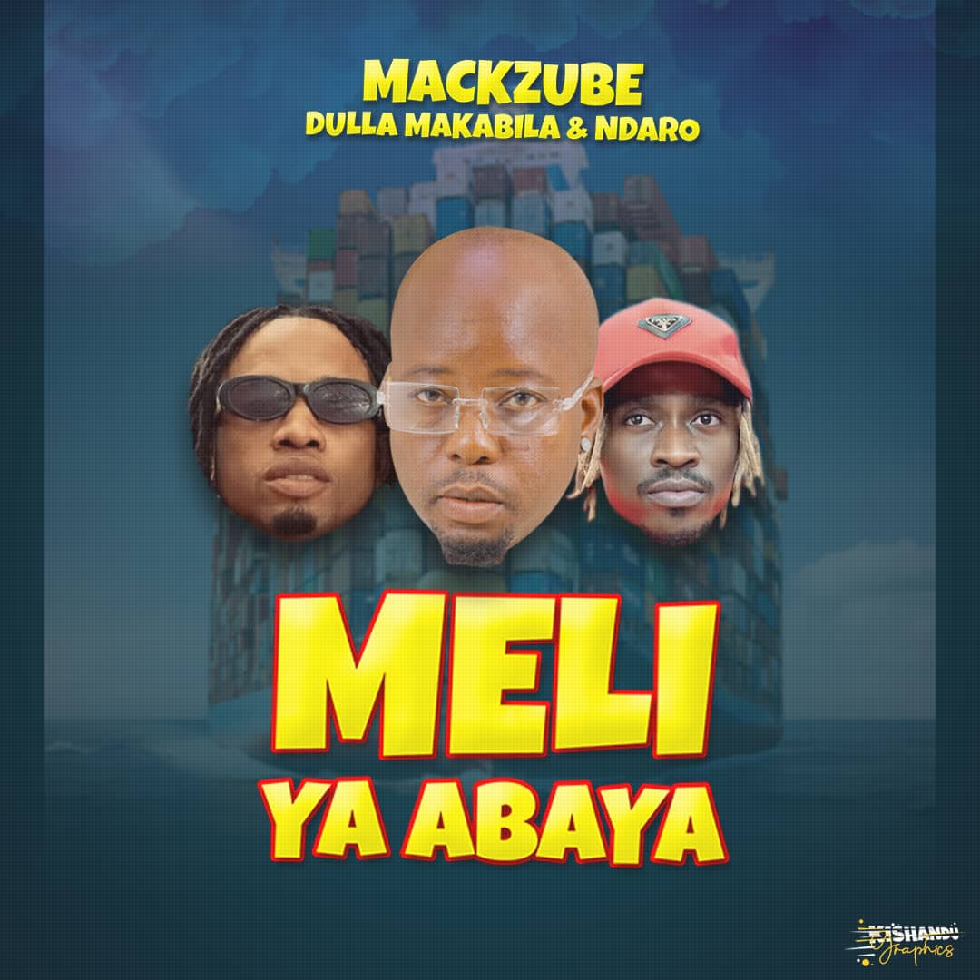 Download Audio | Dulla Makabila X Ndaro X Mack Zube – Meli Ya Abaya