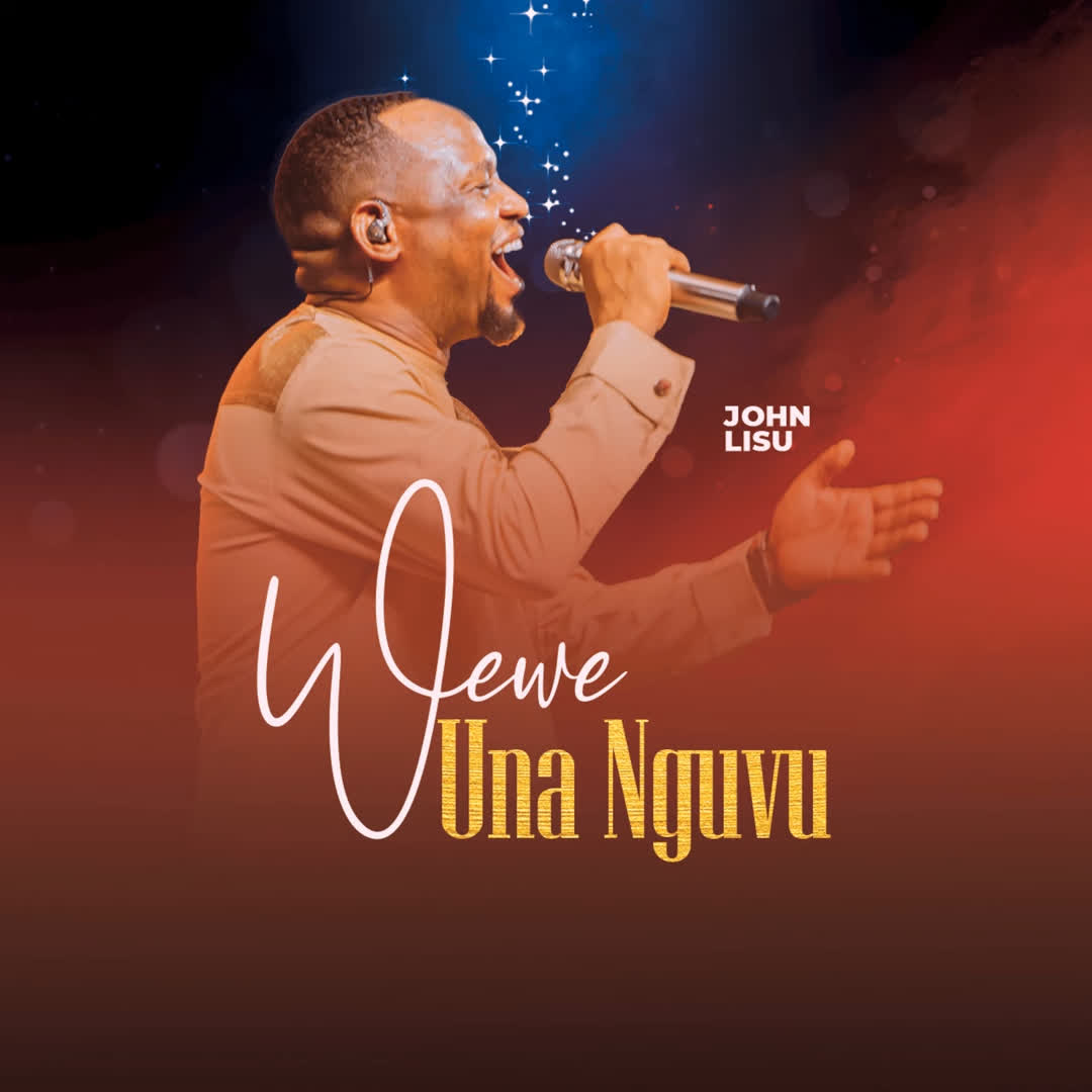Download Audio | John Lisu – Wewe Una Nguvu