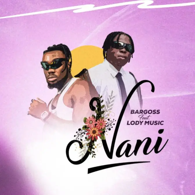 Download Audio | Bargoss Ft Lody Music – Nani