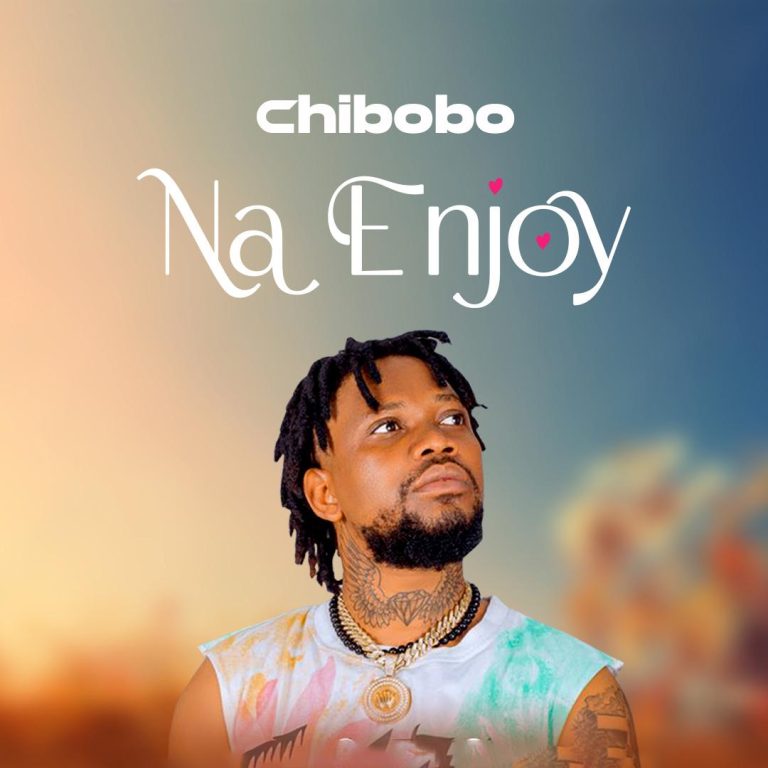 Download Audio | Chibobo – Enjoy