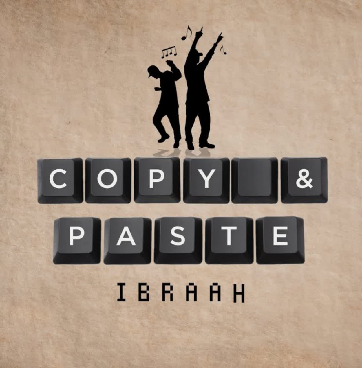 Download Audio | Ibraah – Copy & Paste