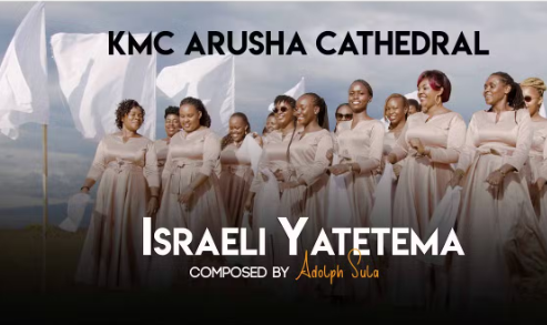 Download Audio | Kmc Arusha Cathedral – Israeli Yatetema