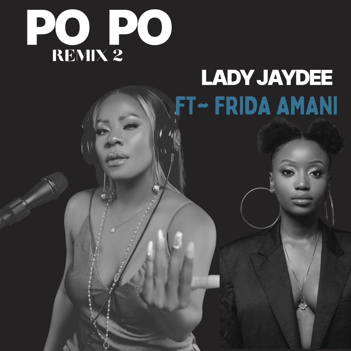 Download Audio | Lady Jaydee Ft. Frida Amani – Po Po Remix