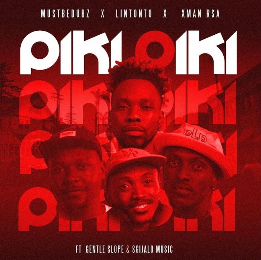 Download Audio | Lintonto – Piki Piki Ft Xman RSA, Mustbeduz & Gentle Slope