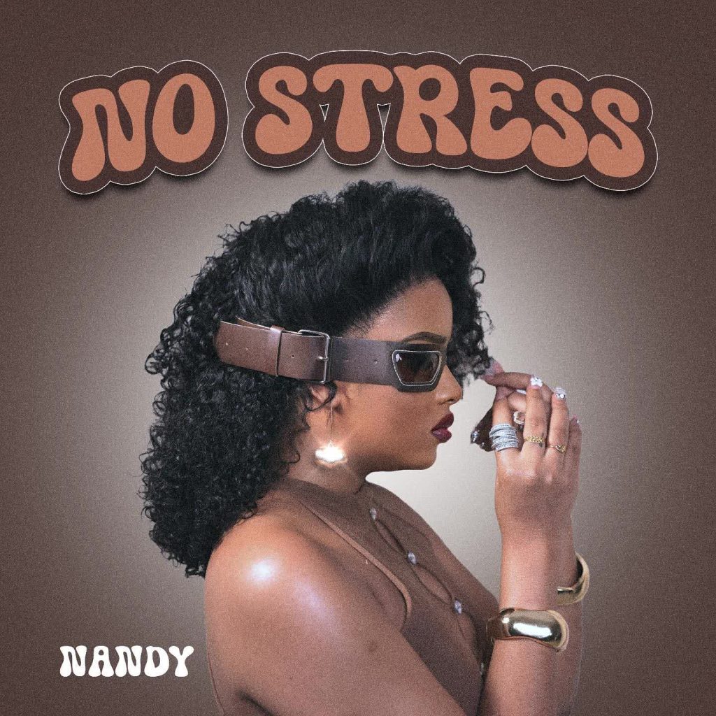 Download Audio | Nandy – No Stress