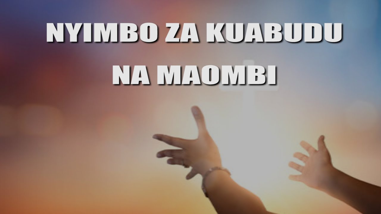 Music Audio : Nyimbo za Kuabudu na Kusifu Mungu, Swahili Praiese & WorshipSongs 75 Minutes of Prayer and Worship | Download