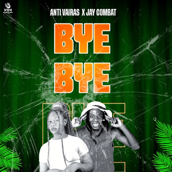 Music Audio : Anti Vairas Ft Jay combat – Bye Bye | Download