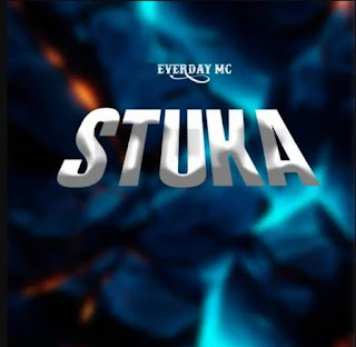 Music Audio : Everday Mc – Stuka | Download