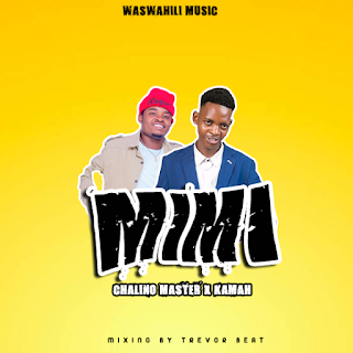 Music Audio : Chalino Master Ft Kamah – Mimi | Download